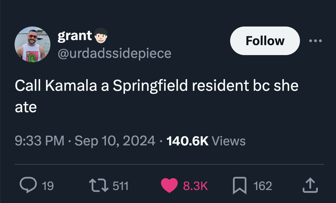 screenshot - grant Call Kamala a Springfield resident bc she ate Views > 19 511 162